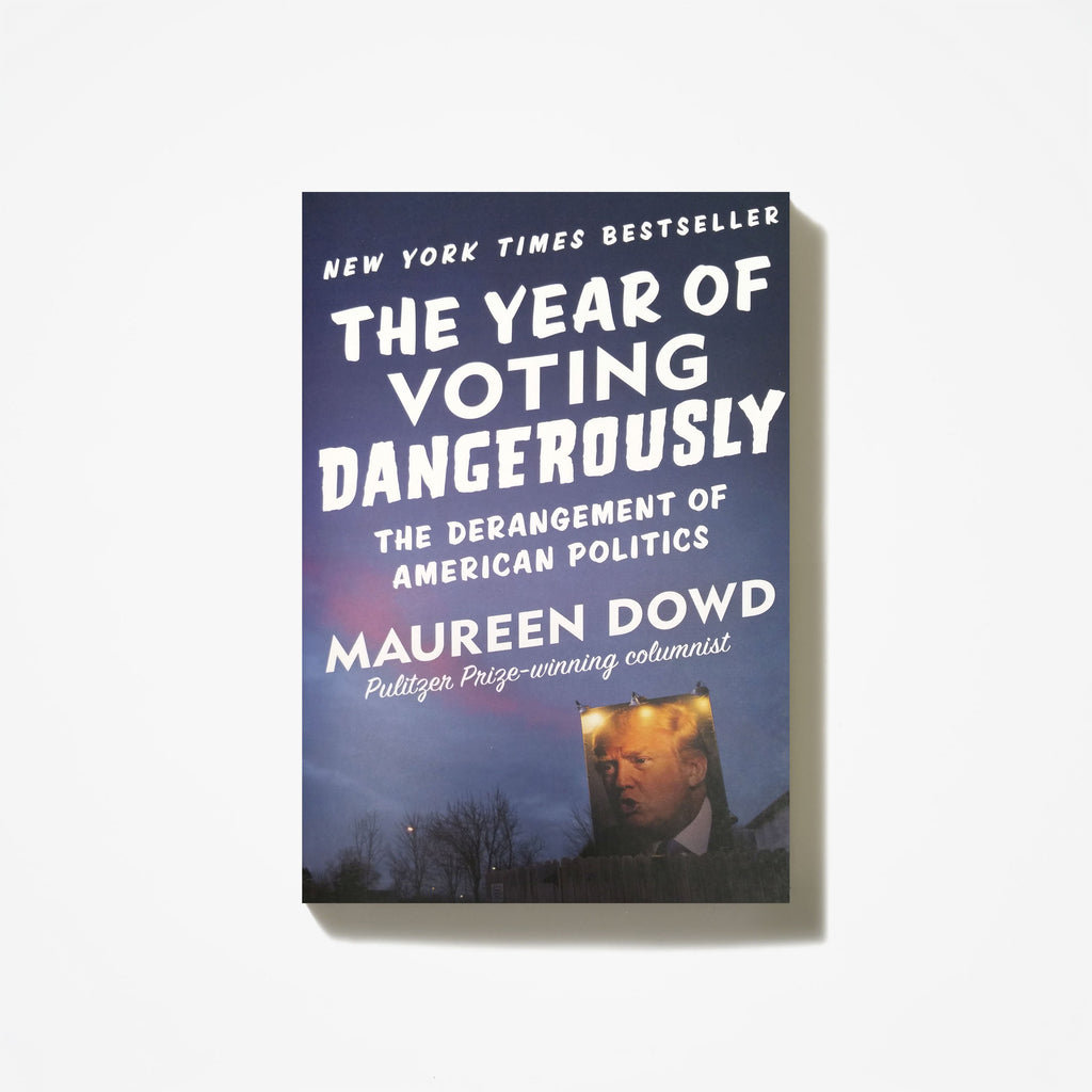 The Year of Voting Dangerously