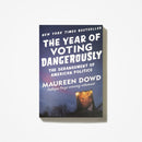 The Year of Voting Dangerously